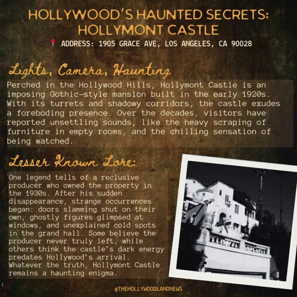 Perched in the Hollywood Hills like a gothic dream, the Hollymont Castle is a spooky spectacle that’s equal parts glamour and ghouls, darling! This architectural oddity has been home to secrets, scandals, and—yes—its fair share of ghostly visitors