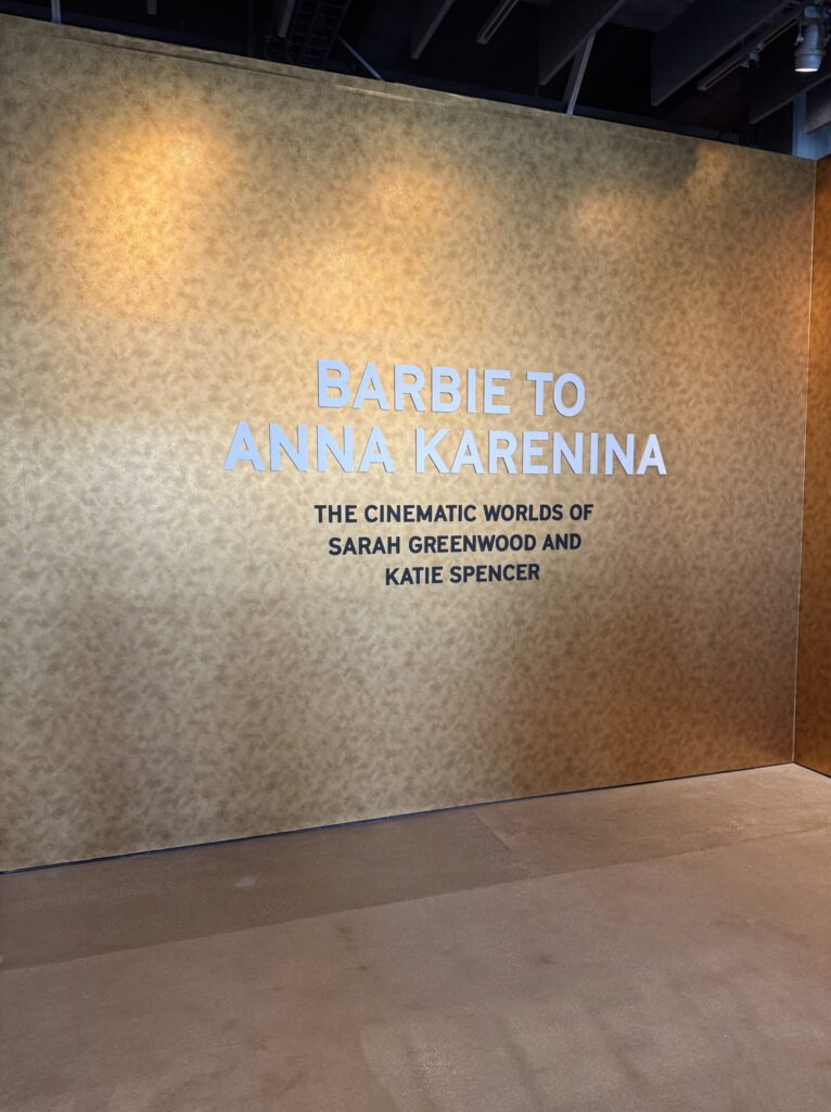 Academy Museum Set Design Exhibit Barbie to Anna Karenina featuring ther work by Sarah Greenwood and Katie Spencer photo by Regina Luz Jordan for Hollywoodland News