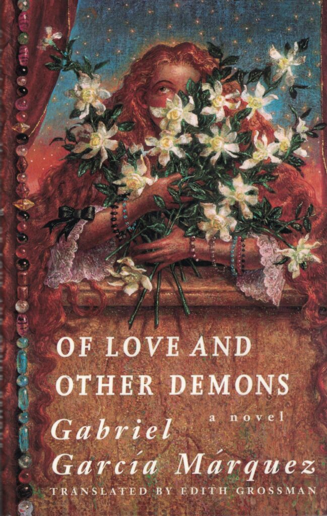 Gabriel García Márquez’s novel Of Love and Other Demons.
